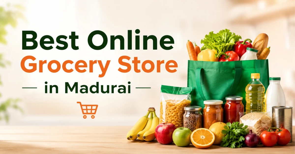 Order Fresh Grocery Online from the Best Online Grocery Store in Madurai